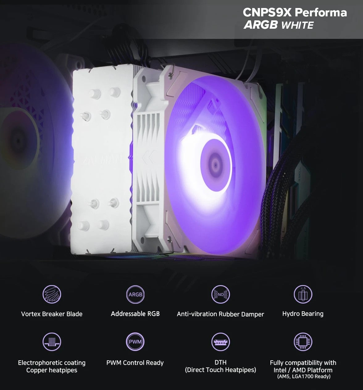 Zalman CPU cooler CNPS9X Performa Plus, ARGB, LGA1851, 1700, 1200, 115x, AM5, AM4 4pin, PWM, 3pin+5VARGB, TDP220W, white